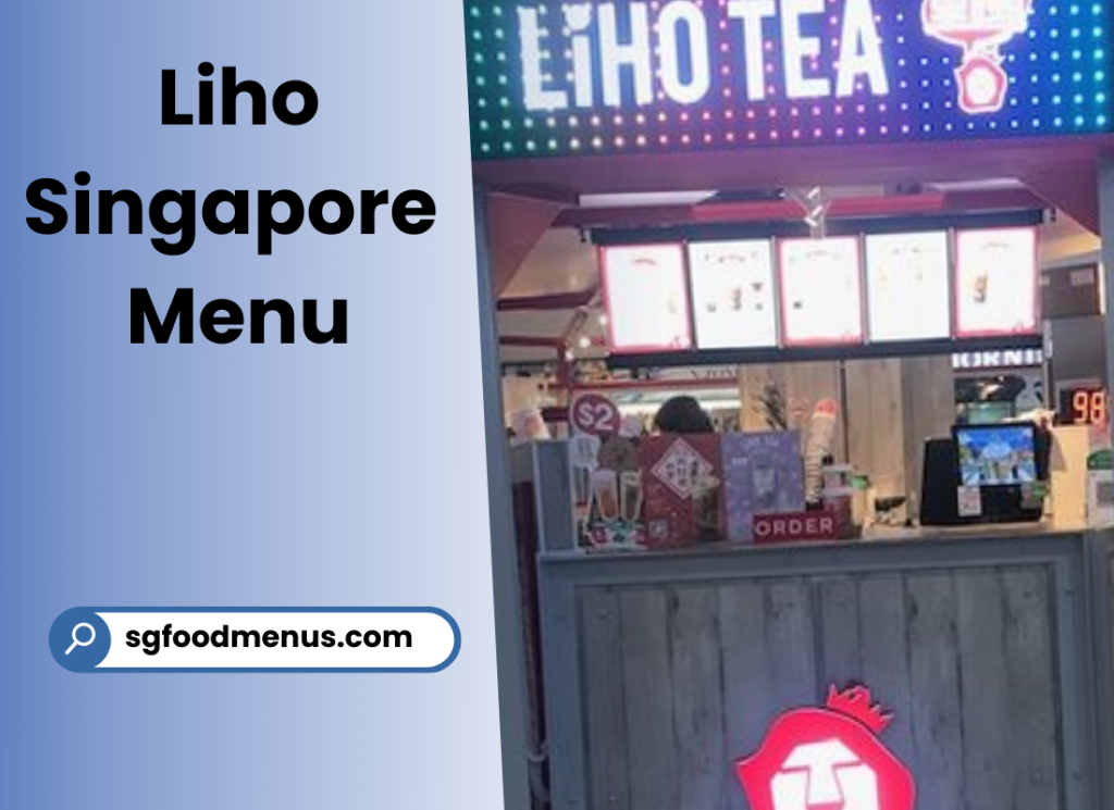 Liho Menu Singapore Liho Menu Singapore